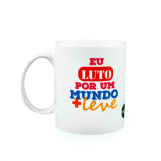 Caneca - Eu luto por um mundo mais leve