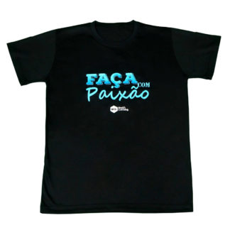 Camiseta - Faça com paixão